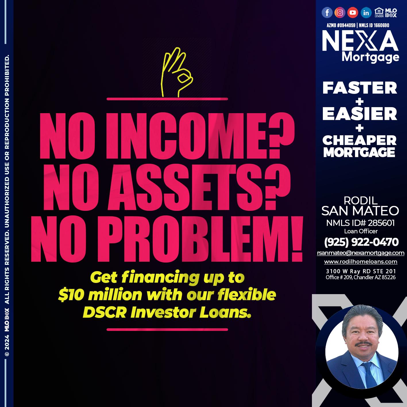 NO INCOME? - Rodil San Mateo -Loan Officer