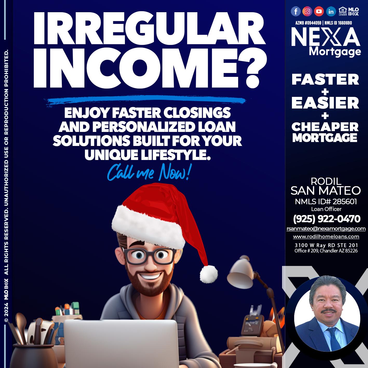 IRREGULAR INCOME? - Rodil San Mateo -Loan Officer