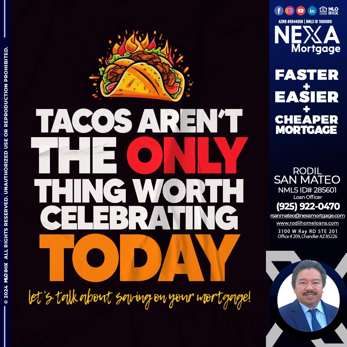 TACOS ARENT THE ONLY - Rodil San Mateo -Loan Officer