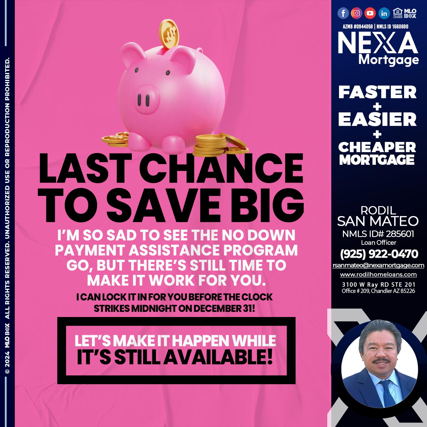 LAST CHANCE TO SAVE BIG - Rodil San Mateo -Loan Officer